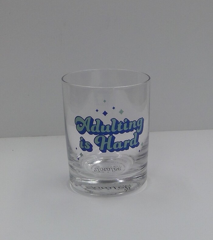 Adulting Glass